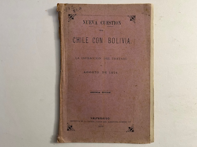 Nueva cuestion de Chile con Bolivia. La infraccion del Tratado de agosto de 1874